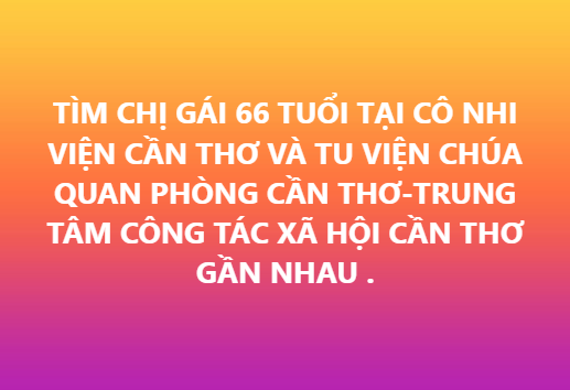 tim-chi-gai-66-tuoi-tai-co-nhi-vien-can-tho-va-tu-vien-chua-quan-phong-can-tho-trung-tam-cong-tac-xa-hoi-can-tho-gan-nhau-ong-chu-thich-lam-ai